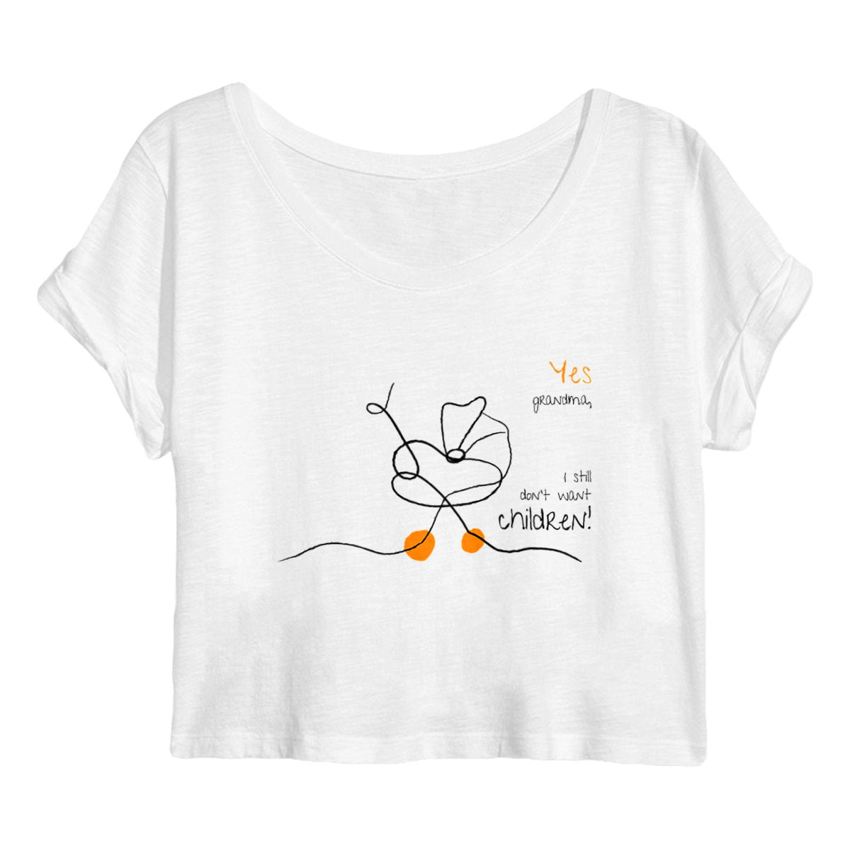 No Shit Shirts - Crop Shirt (Frontprint Large): Yes, grandma, I still don’t want children - Crop Shirts - basic