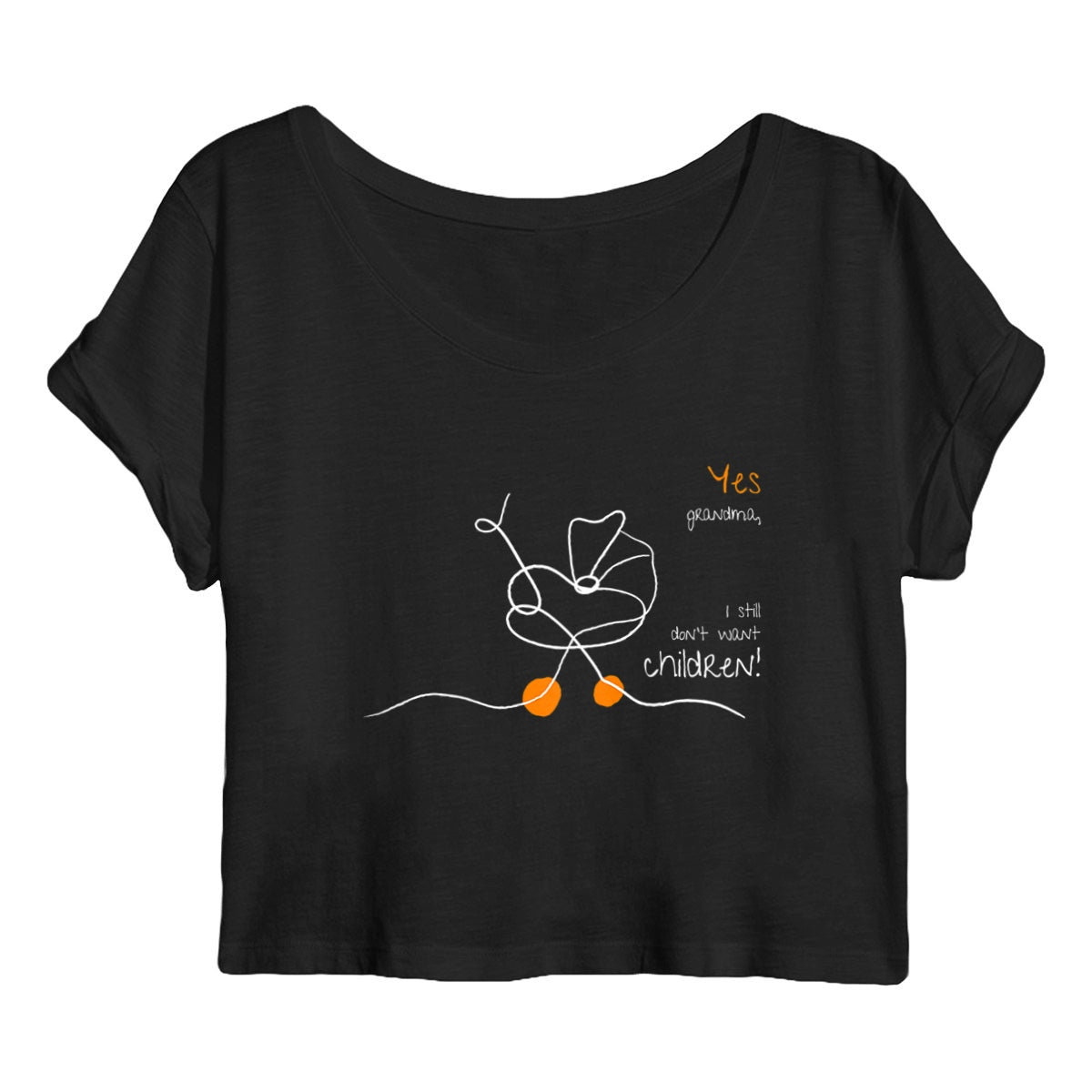 No Shit Shirts - Crop Shirt (Frontprint Large): Yes, grandma, I still don’t want children - Crop Shirts - basic