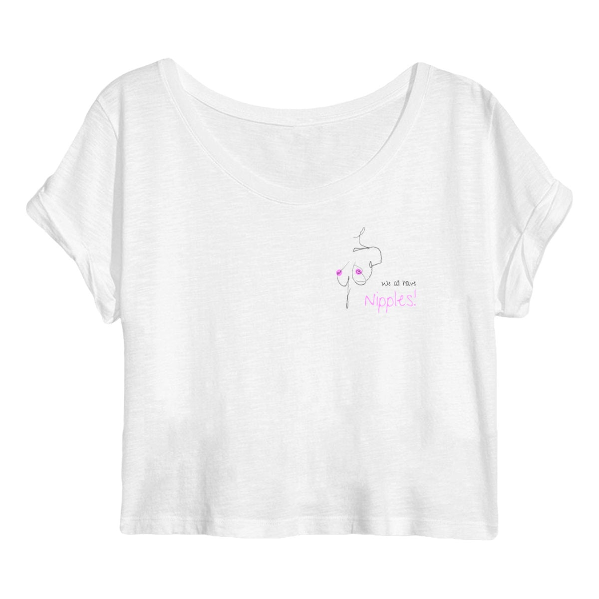 No Shit Shirts - Crop Shirt: We all have nipples! - Body & Autonomy & Sexism - basic