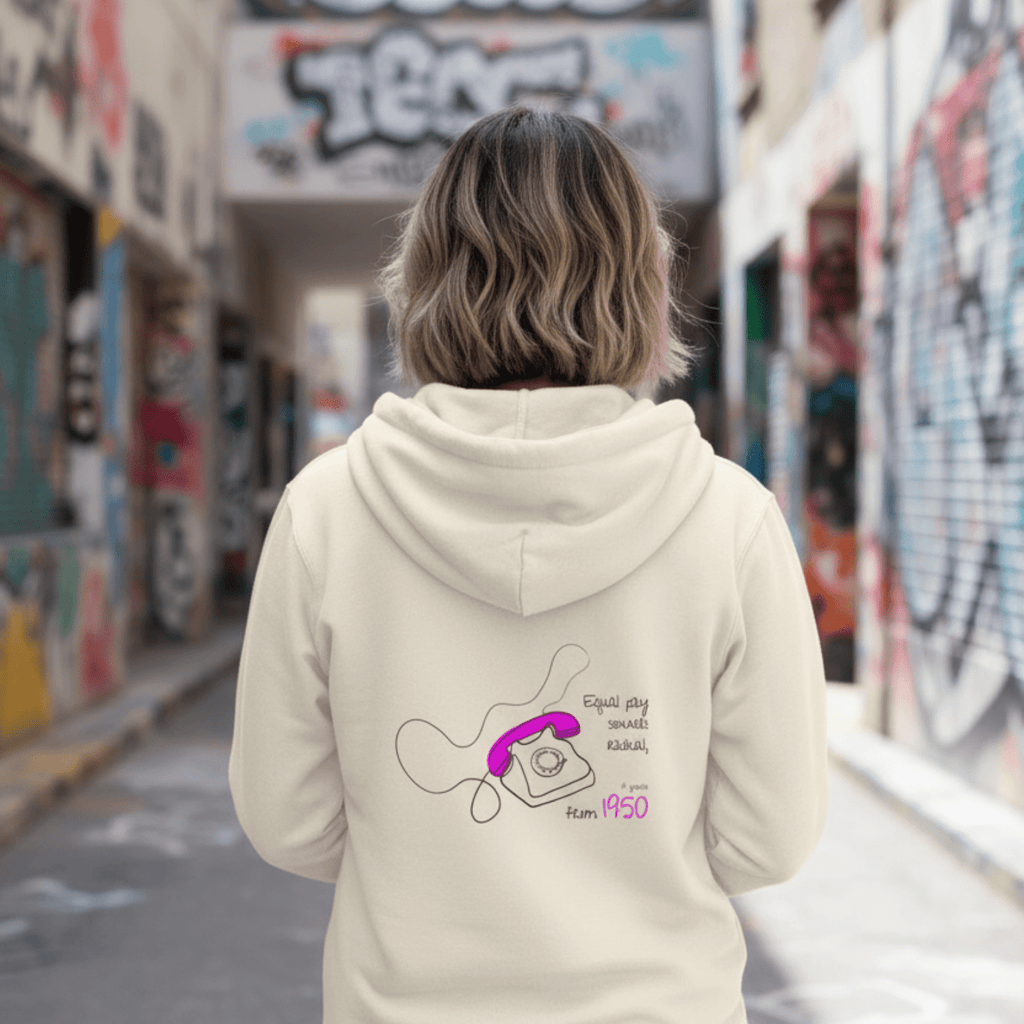 No Shit Shirts - Hoodie (Backprint): Equal pay sounds radical… if you’re from 1950. - Equal Pay - basic