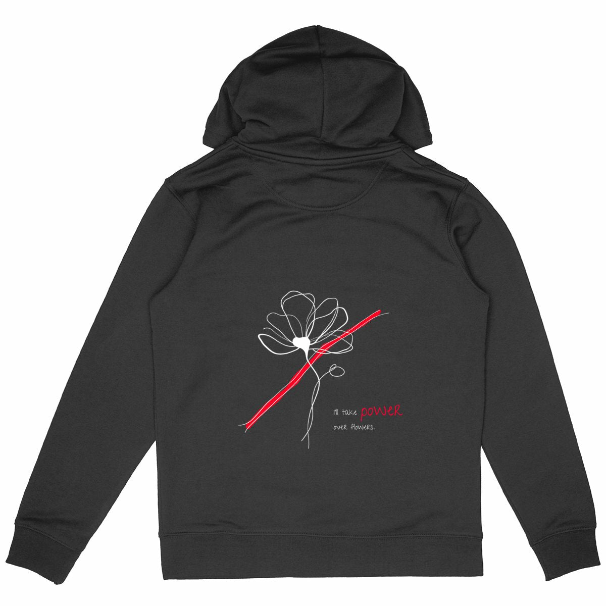 No Shit Shirts - Hoodie (Backprint): I’ll take power over flowers - Hoodies - basic
