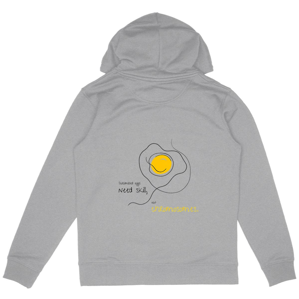 No Shit Shirts - Hoodie (Backprint): Scrambled eggs need skill, not chromosomes. - Gender Roles - basic