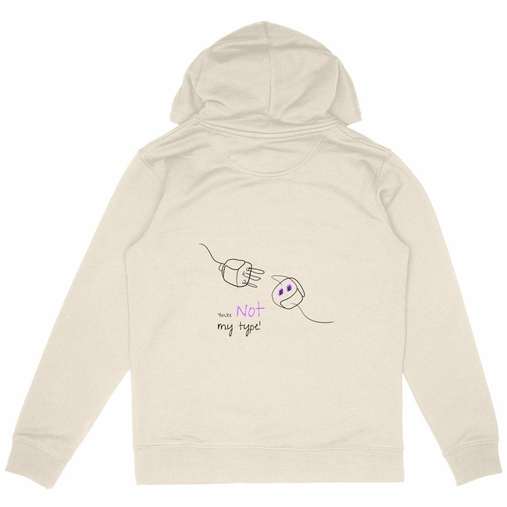 No Shit Shirts - Hoodie (Backprint): Your not my type - Body & Autonomy & Sexism - basic