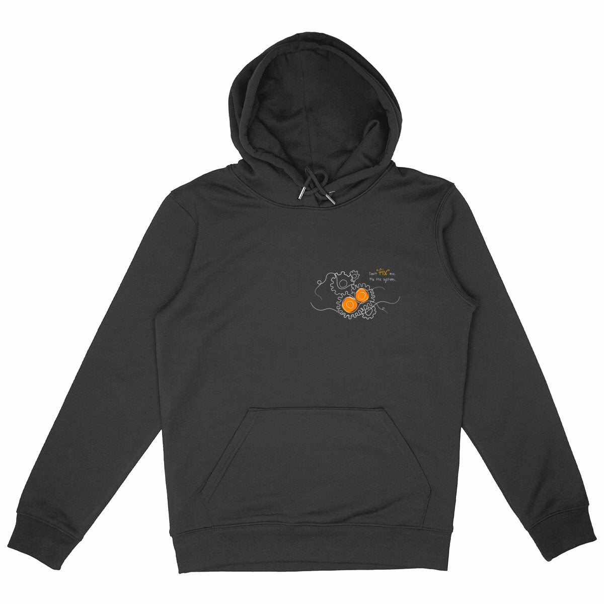 No Shit Shirts - Hoodie: Don’t “fix” me. Fix the system. - Hoodies - basic