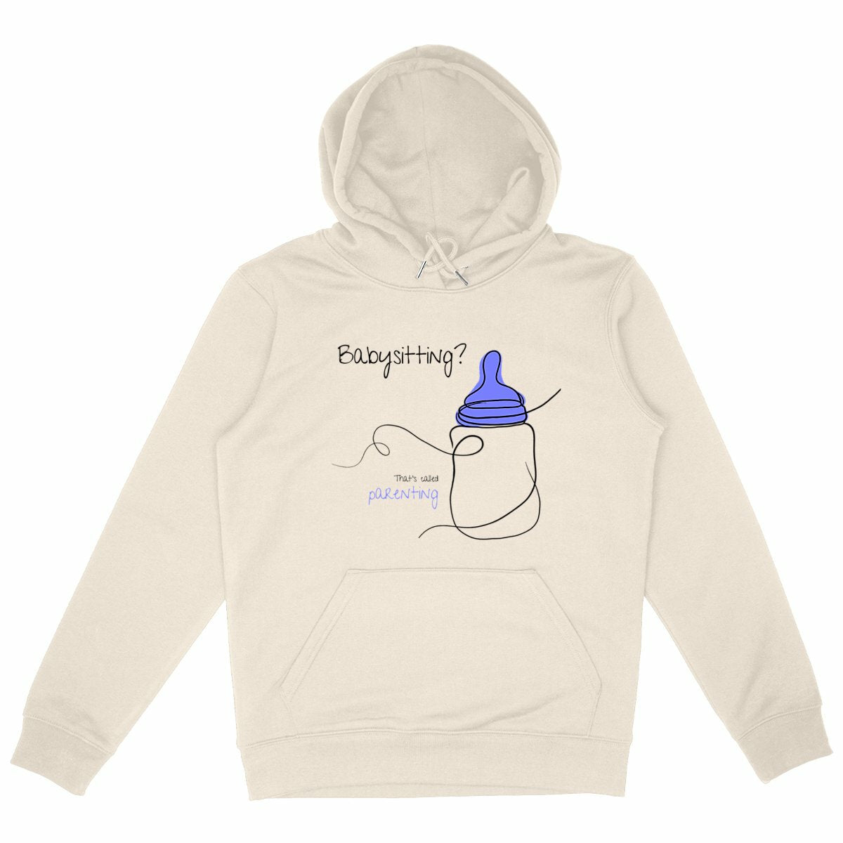 No Shit Shirts - Hoodie (Frontprint Large): Babysitting? That’s called parenting! - Gender Roles - basic