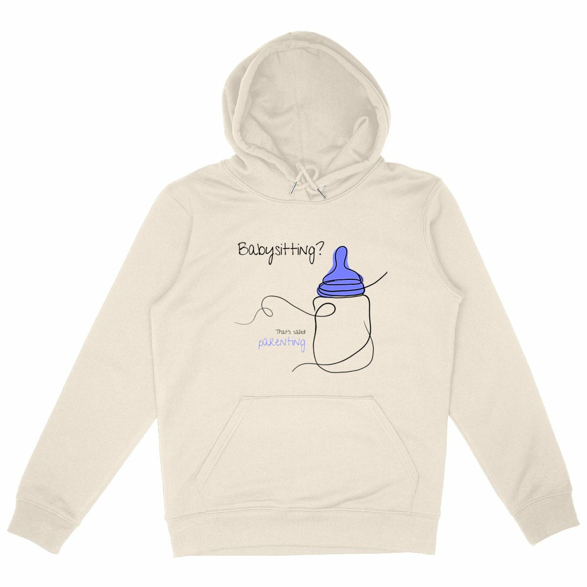 No Shit Shirts - Hoodie (Frontprint Large): Babysitting? That’s called parenting! - Gender Roles - basic