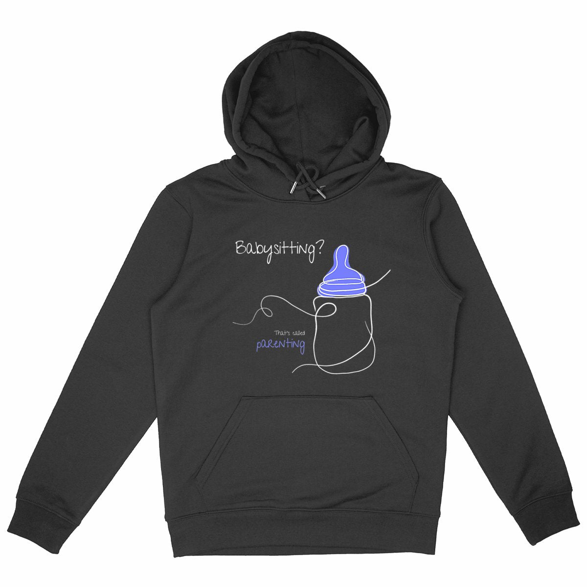 No Shit Shirts - Hoodie (Frontprint Large): Babysitting? That’s called parenting! - Gender Roles - basic