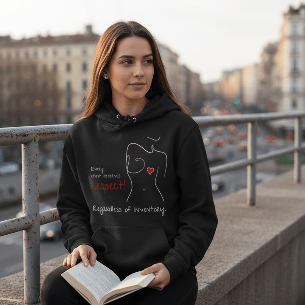 No Shit Shirts - Hoodie (Frontprint Large): Every chest deserves respect. Regardless of inventory. - Body & Autonomy & Sexism - basic