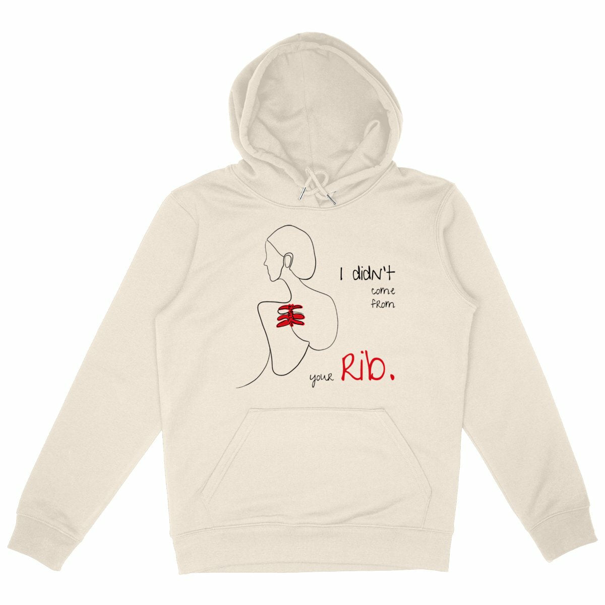 No Shit Shirts - Hoodie (Frontprint Large): I didn’t come from your rib. - Body & Autonomy & Sexism - basic