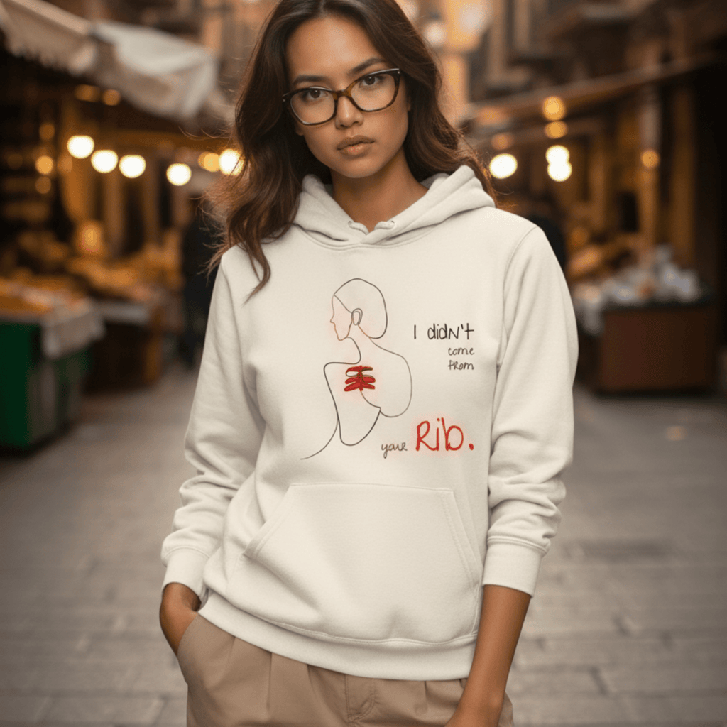 No Shit Shirts - Hoodie (Frontprint Large): I didn’t come from your rib. - Body & Autonomy & Sexism - basic