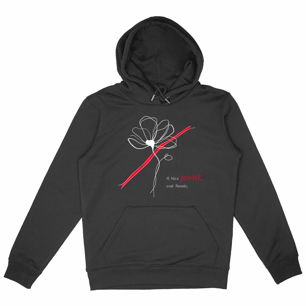 No Shit Shirts - Hoodie (Frontprint Large): I’ll take power over flowers - Hoodies - basic