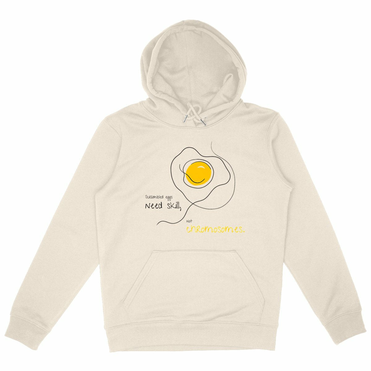 No Shit Shirts - Hoodie (Frontprint Large): Scrambled eggs need skill, not chromosomes. - Gender Roles - basic