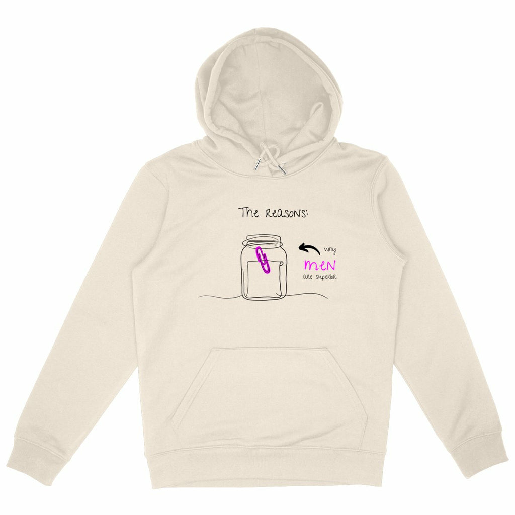 No Shit Shirts - Hoodie (Frontprint Large): The reasons why men are superior: - Gender Roles - basic
