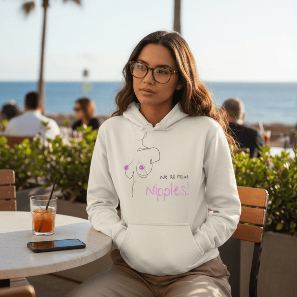 No Shit Shirts - Hoodie (Frontprint Large): We all have nipples! - Body & Autonomy & Sexism - basic
