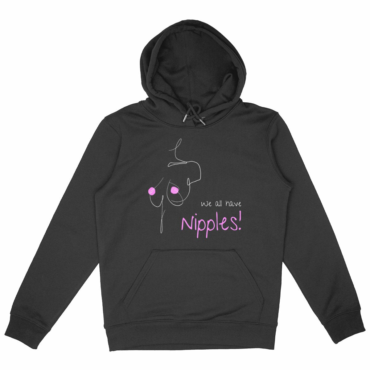 No Shit Shirts - Hoodie (Frontprint Large): We all have nipples! - Body & Autonomy & Sexism - basic