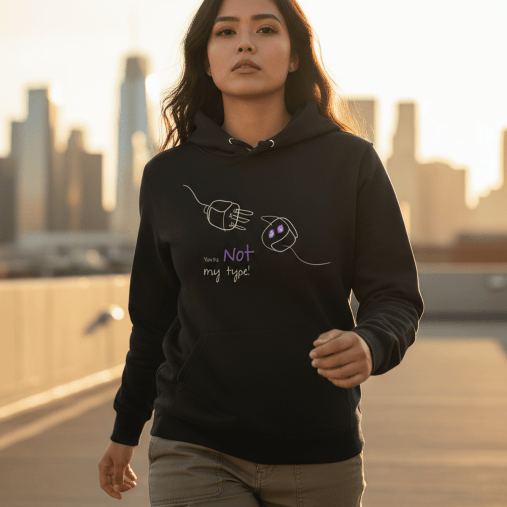 No Shit Shirts - Hoodie (Frontprint Large): Your not my type - Body & Autonomy & Sexism - basic