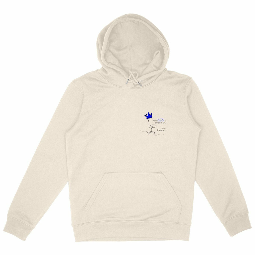 No Shit Shirts - Hoodie: Your CEO is someone’s son. Shocking, I know. - Equal Pay - basic