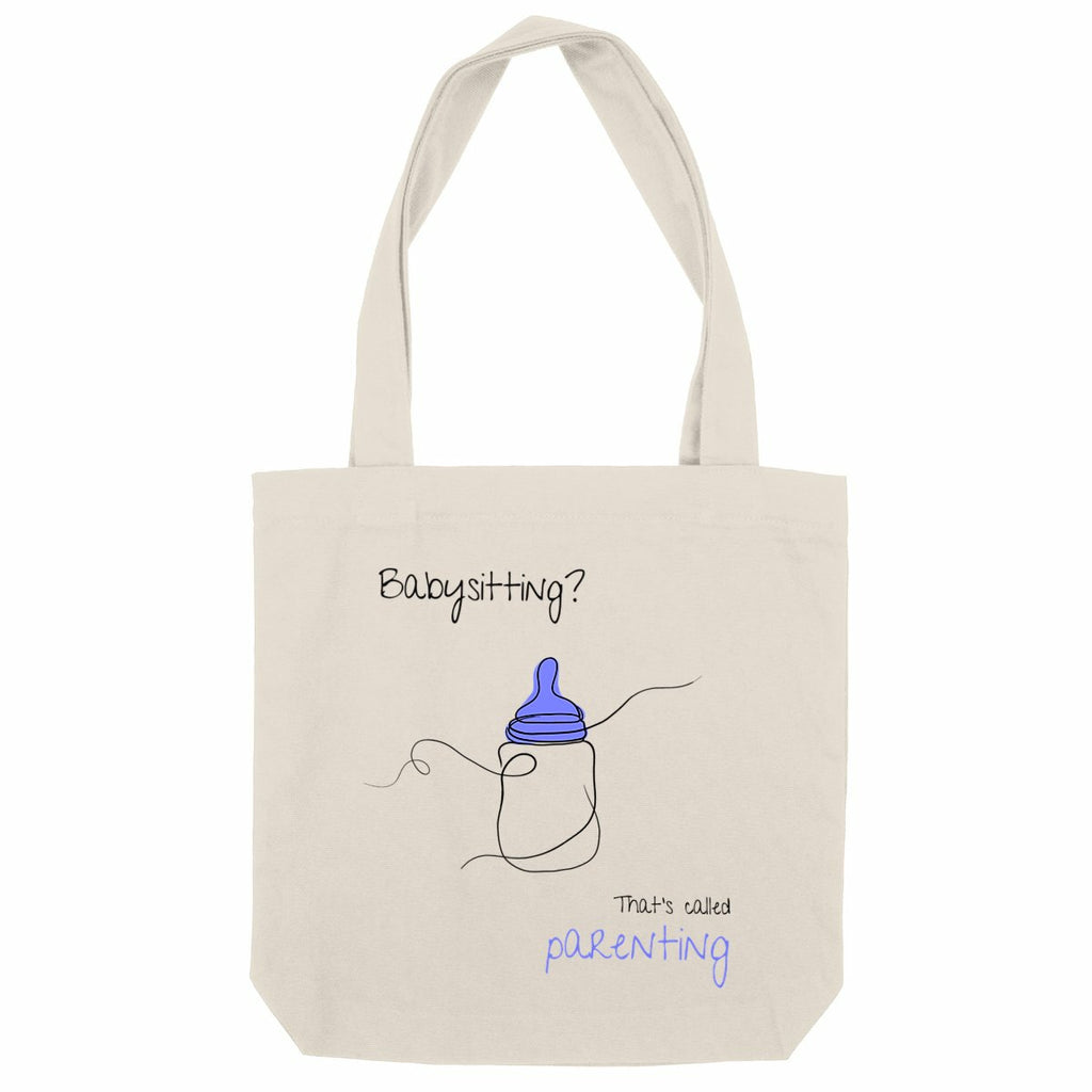 No Shit Shirts - Jutebeutel: Babysitting? That’s called parenting! - Gender Roles - basic