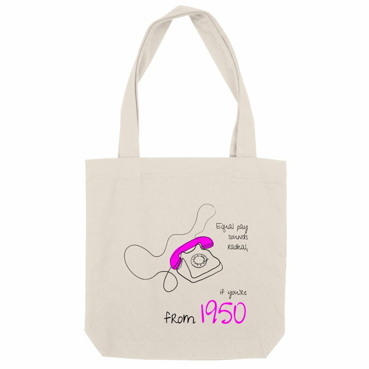 No Shit Shirts - Jutebeutel: Equal pay sounds radical… if you’re from 1950. - Equal Pay - basic