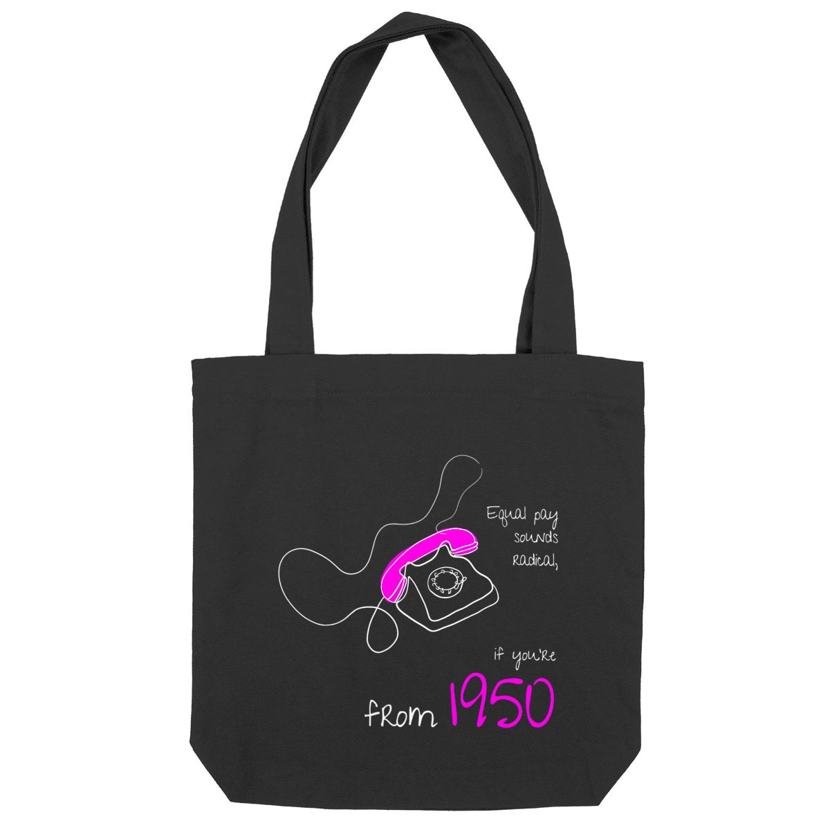 No Shit Shirts - Jutebeutel: Equal pay sounds radical… if you’re from 1950. - Equal Pay - basic