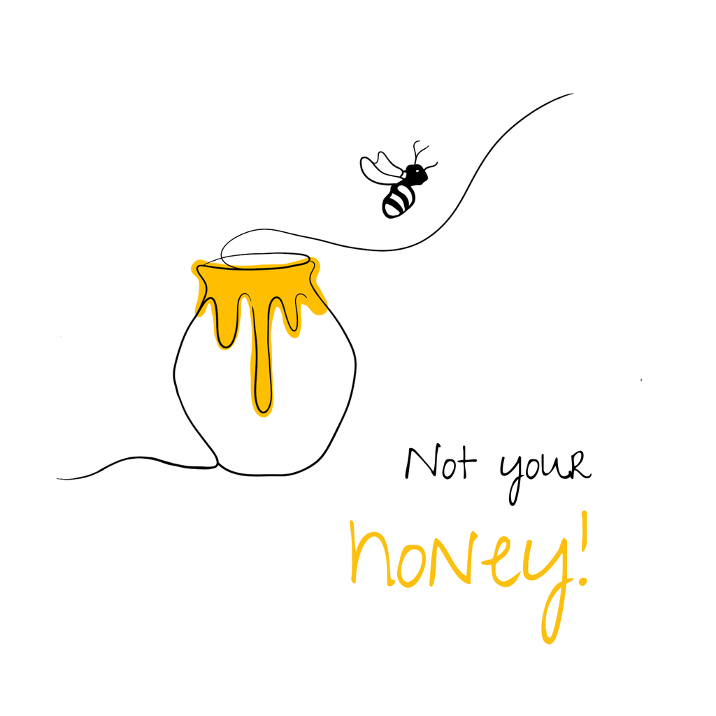 No Shit Shirts - Jutebeutel: Not your honey - Body & Autonomy & Sexism - basic