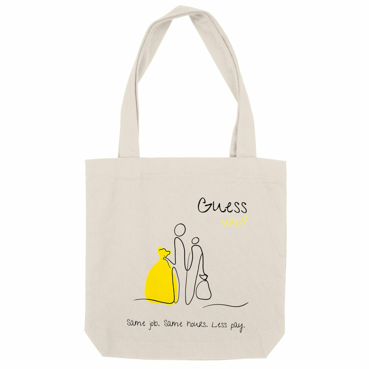 No Shit Shirts - Jutebeutel: Same job. Same hours. Less pay. Guess who? - Equal Pay - basic