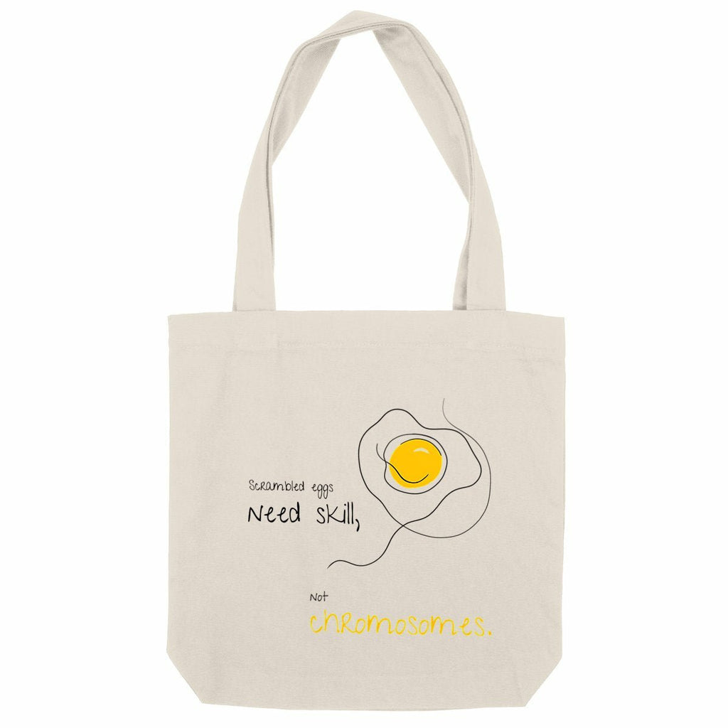 No Shit Shirts - Jutebeutel: Scrambled eggs need skill, not chromosomes. - Gender Roles - basic