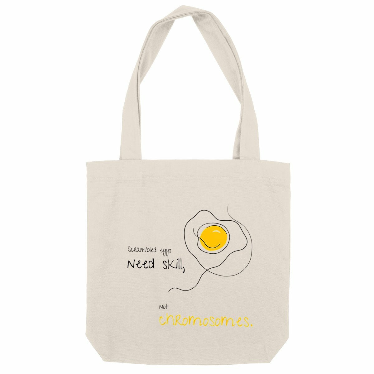 No Shit Shirts - Jutebeutel: Scrambled eggs need skill, not chromosomes. - Gender Roles - basic