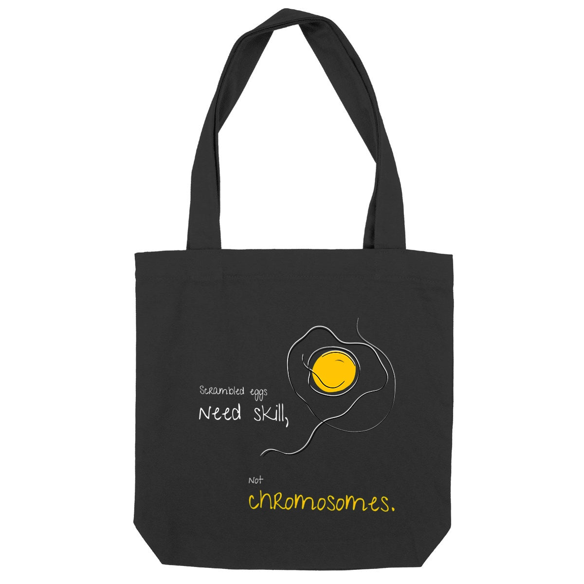 No Shit Shirts - Jutebeutel: Scrambled eggs need skill, not chromosomes. - Gender Roles - basic