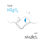 No Shit Shirts - Jutebeutel: Send Naps, Not Nudes - Body & Autonomy & Sexism - basic
