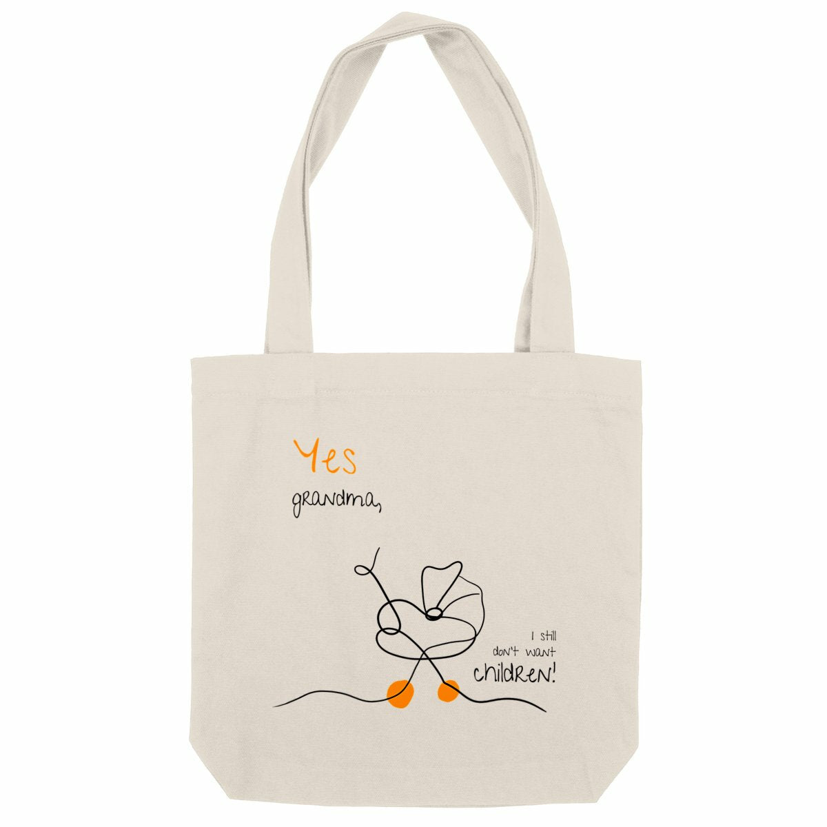 No Shit Shirts - Jutebeutel: Yes, grandma, I still don’t want children - Gender Roles - basic