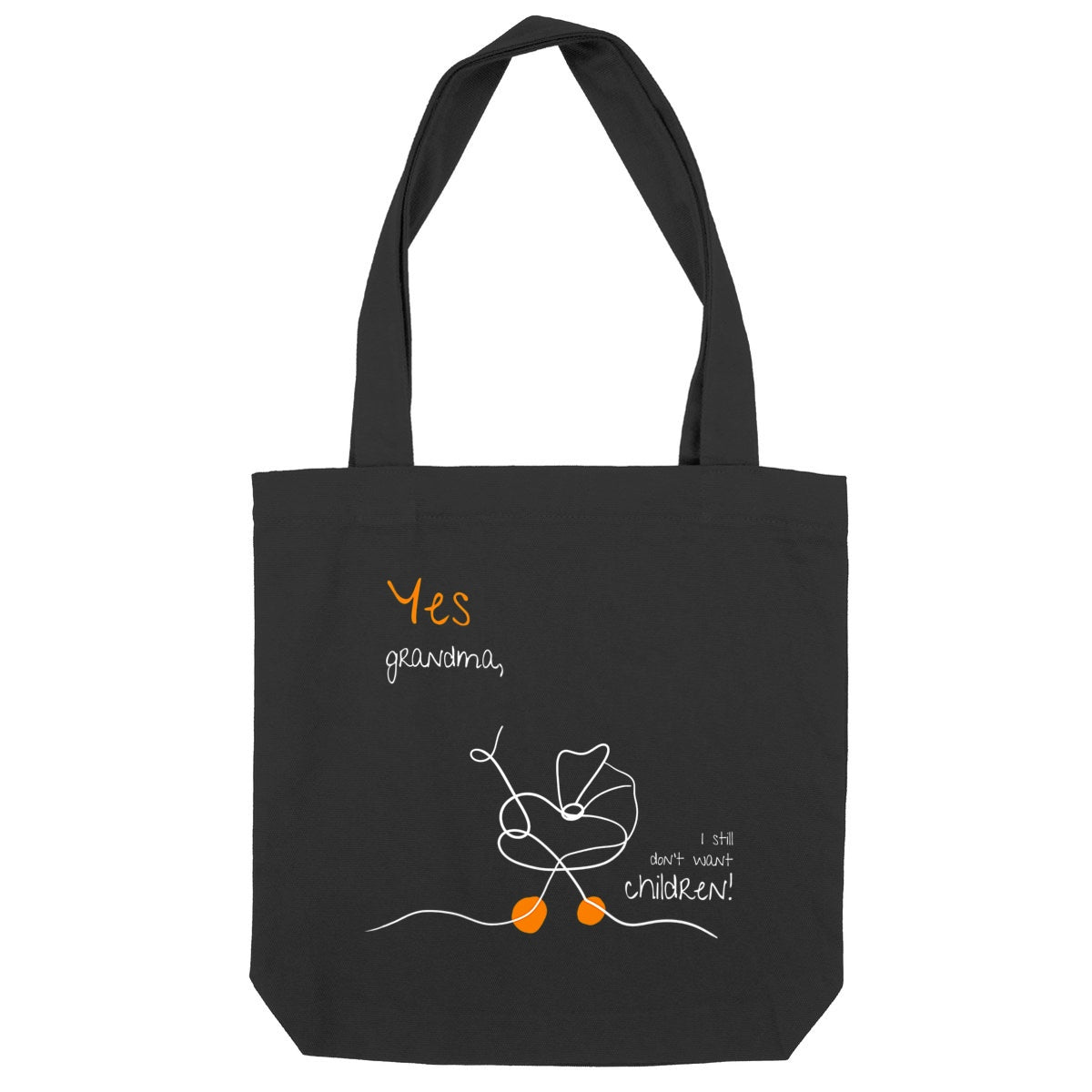 No Shit Shirts - Jutebeutel: Yes, grandma, I still don’t want children - Gender Roles - basic