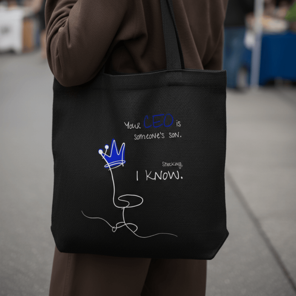 No Shit Shirts - Jutebeutel: Your CEO is someone’s son. Shocking, I know. - Equal Pay - basic