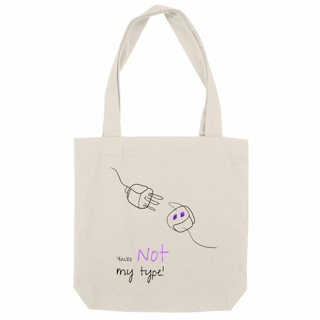 No Shit Shirts - Jutebeutel: Your not my type - Body & Autonomy & Sexism - basic