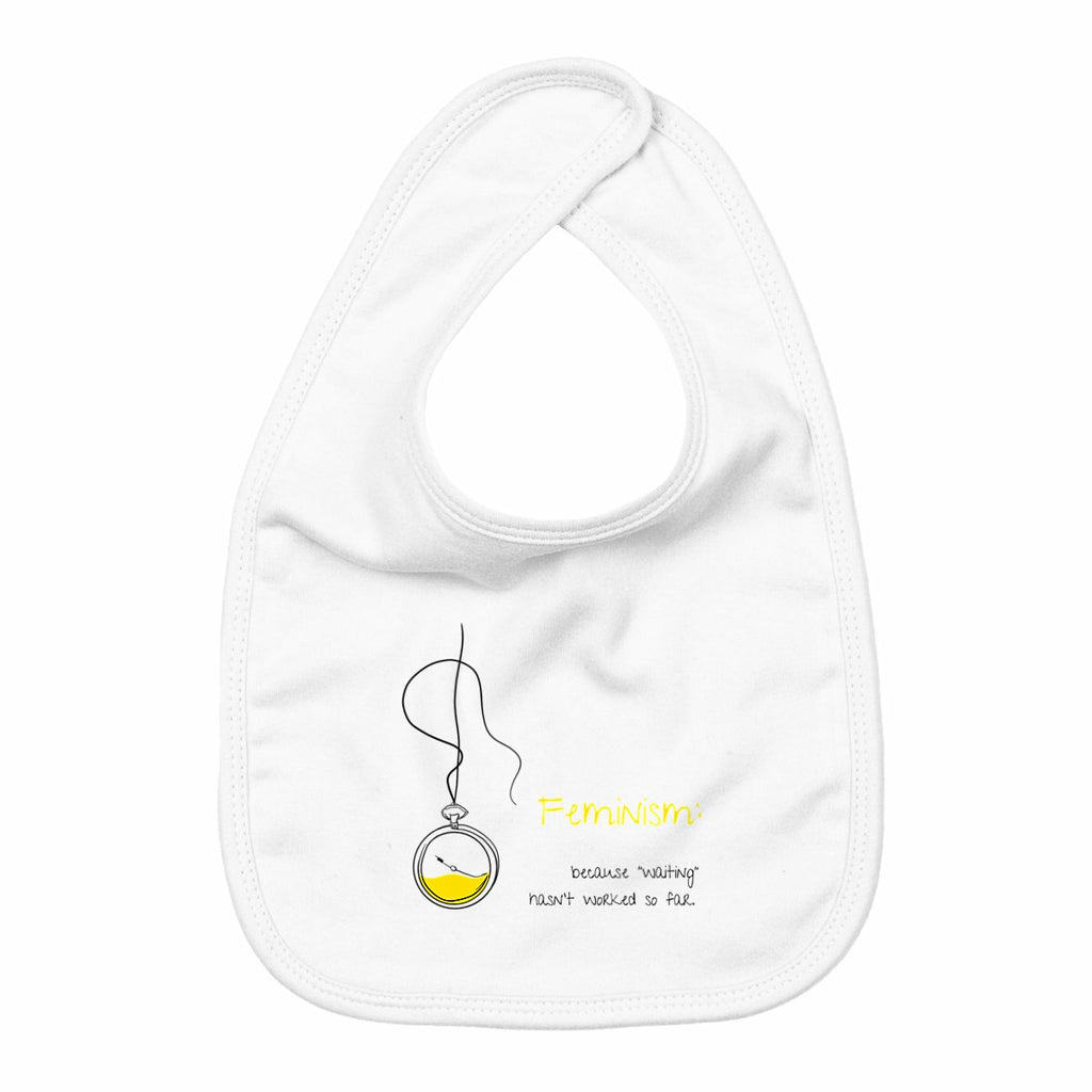 No Shit Shirts - Lätzchen: Feminism: because “waiting” hasn’t worked so far - Lätzchen - basic