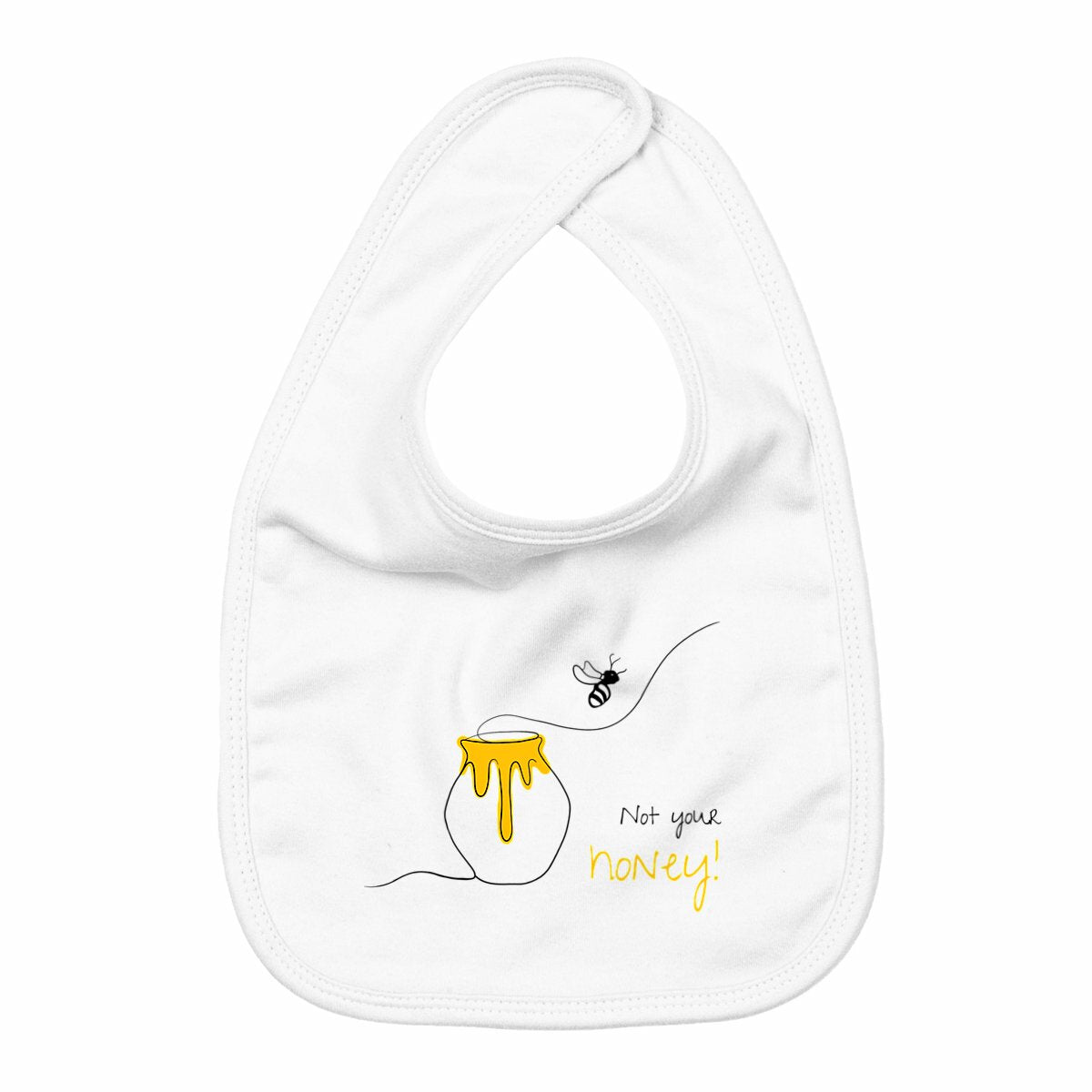 No Shit Shirts - Lätzchen: Not your honey - Body & Autonomy & Sexism - basic