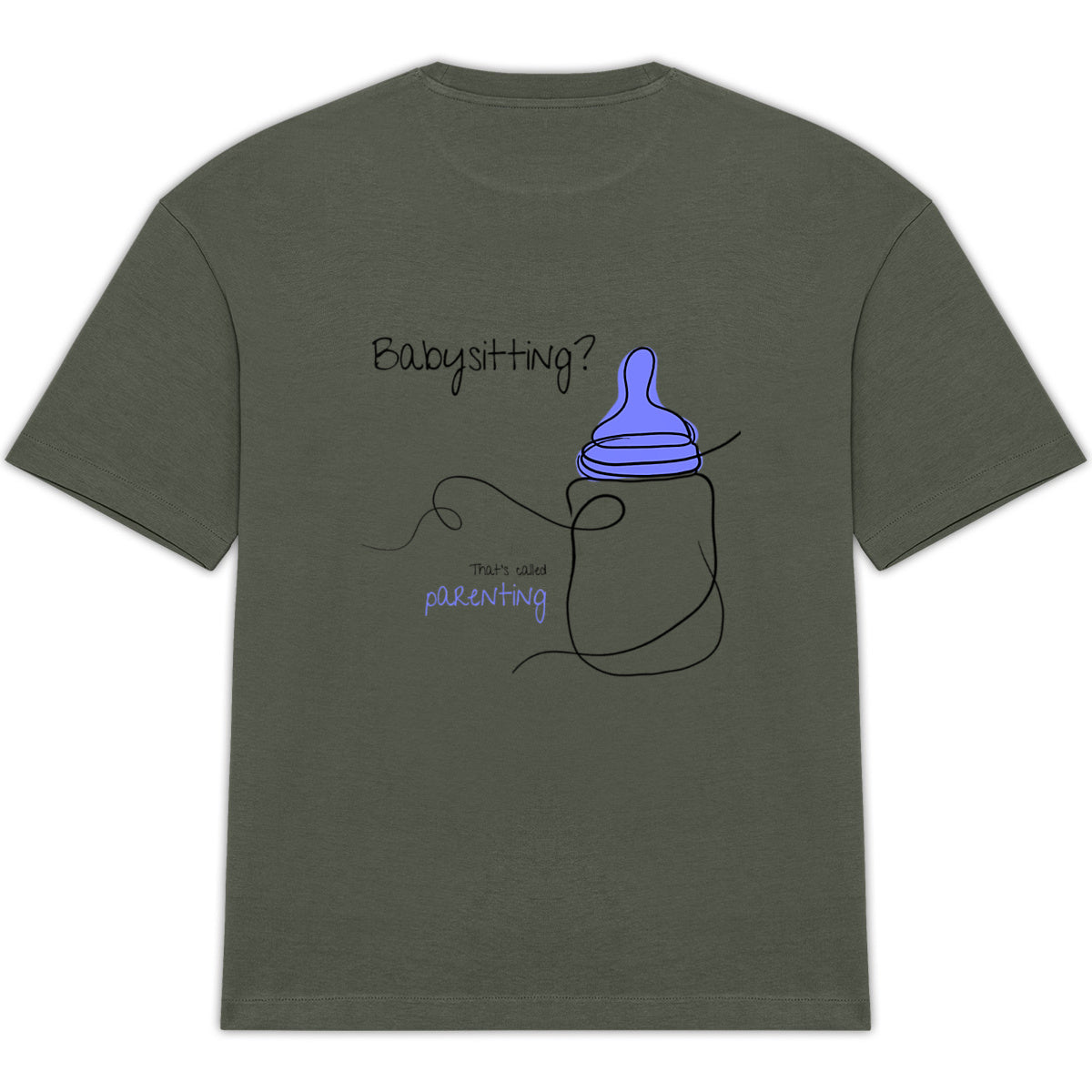 No Shit Shirts - Oversize Shirt (Backprint): Babysitting? That’s called parenting! - Gender Roles - basic