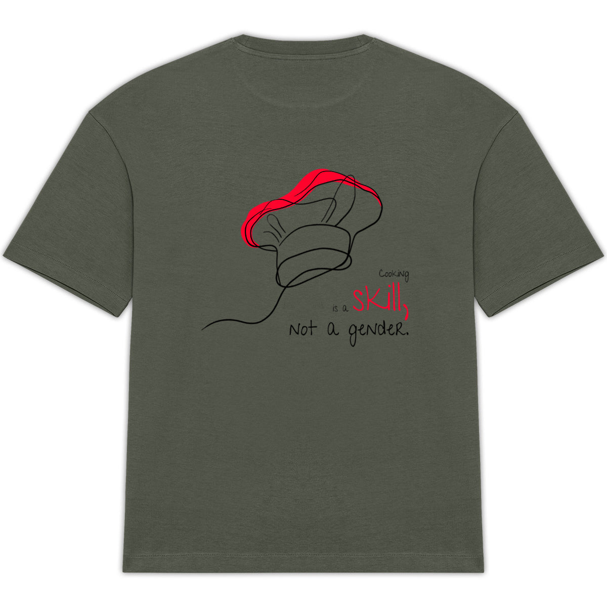 No Shit Shirts - Oversize Shirt (Backprint): Cooking is a skill, not a gender. - Gender Roles - basic