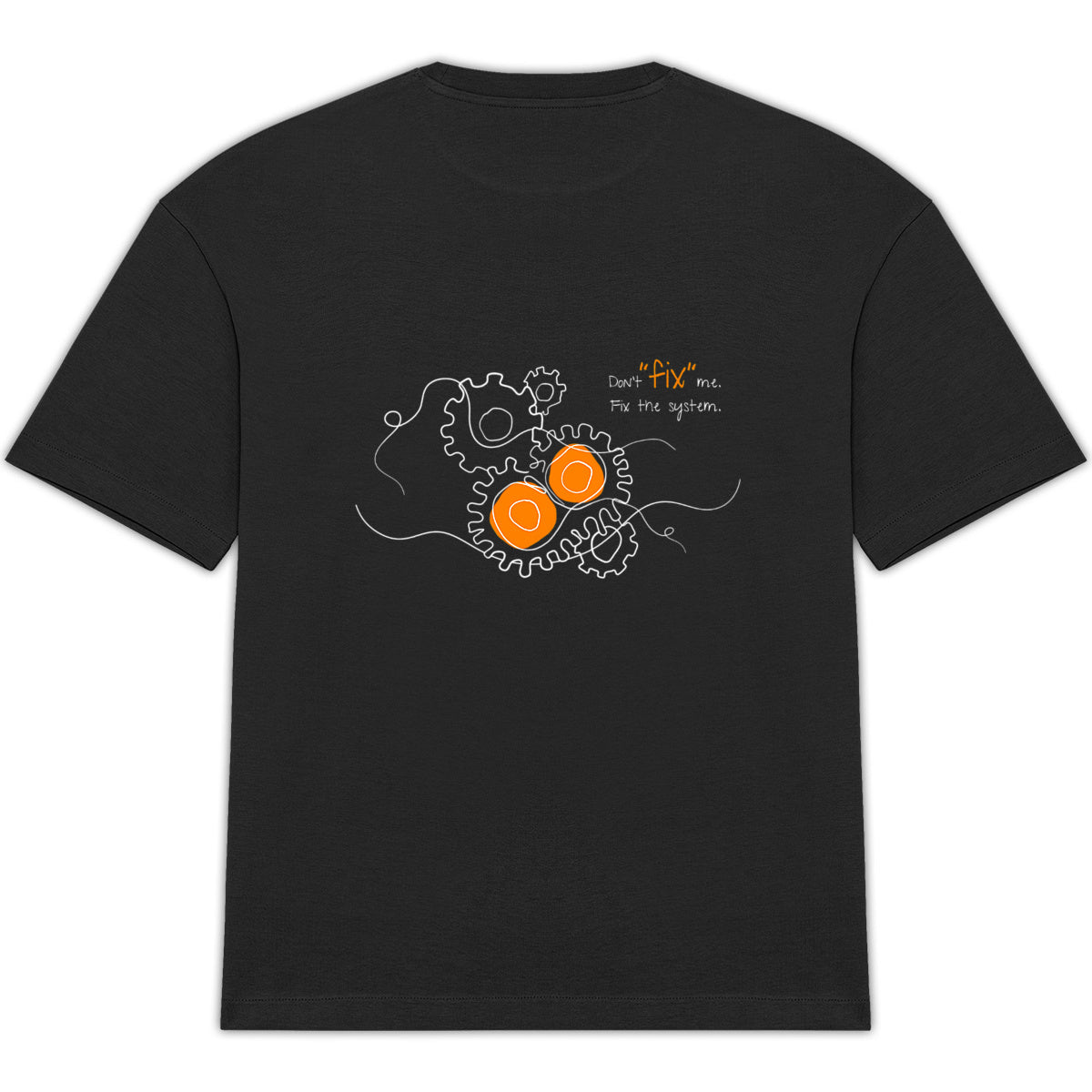 No Shit Shirts - Oversize Shirt (Backprint): Don’t “fix” me. Fix the system. - Oversize Shirts - basic