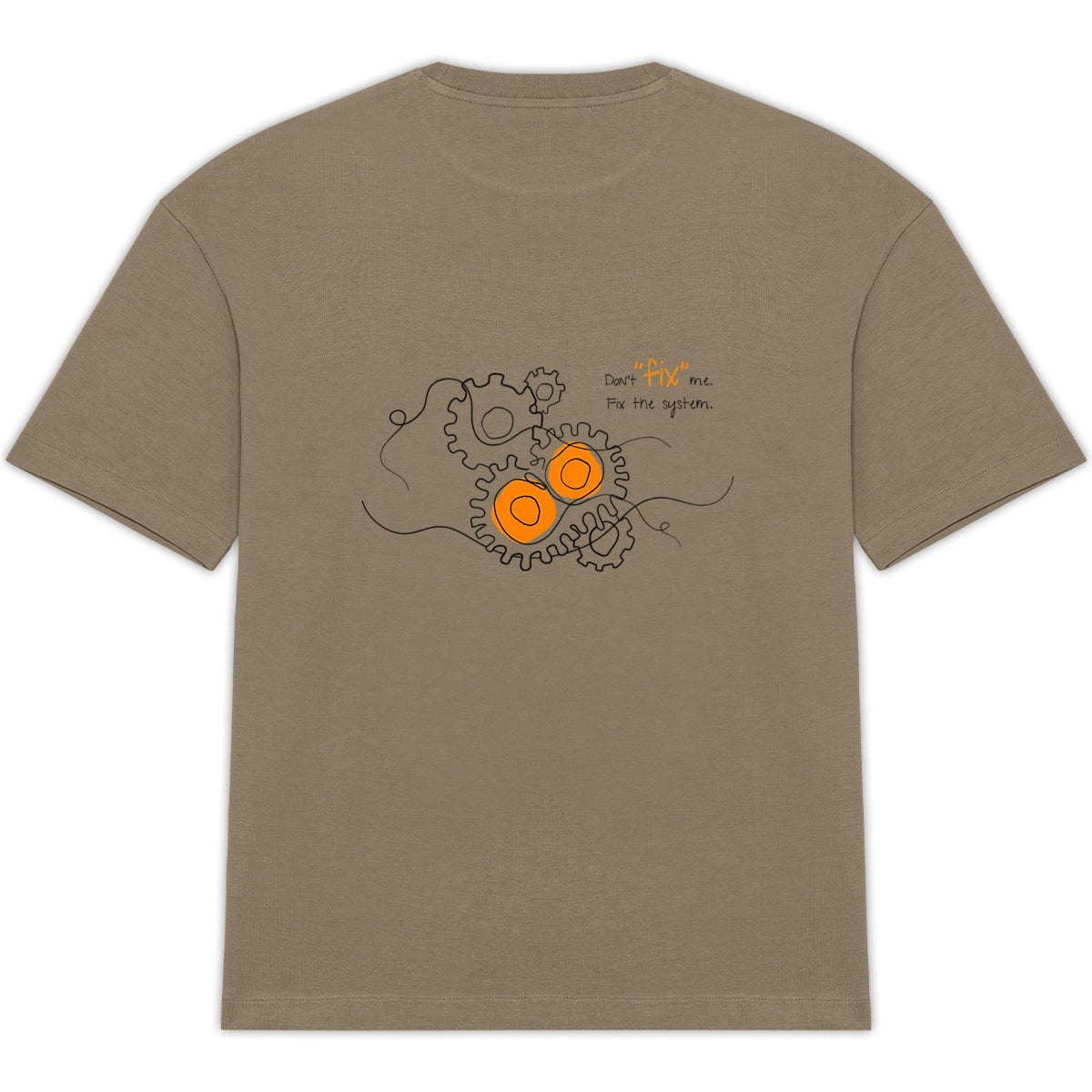 No Shit Shirts - Oversize Shirt (Backprint): Don’t “fix” me. Fix the system. - Oversize Shirts - basic