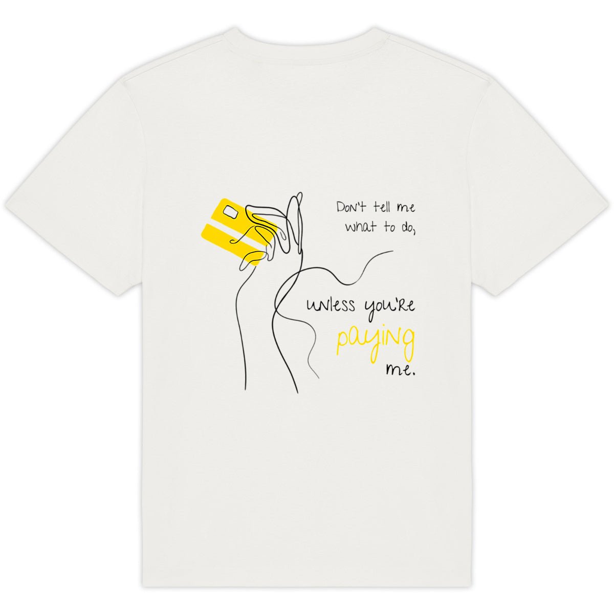 No Shit Shirts - Oversize Shirt (Backprint): Don’t tell me what to do, unless you’re paying me - Mansplaining - basic