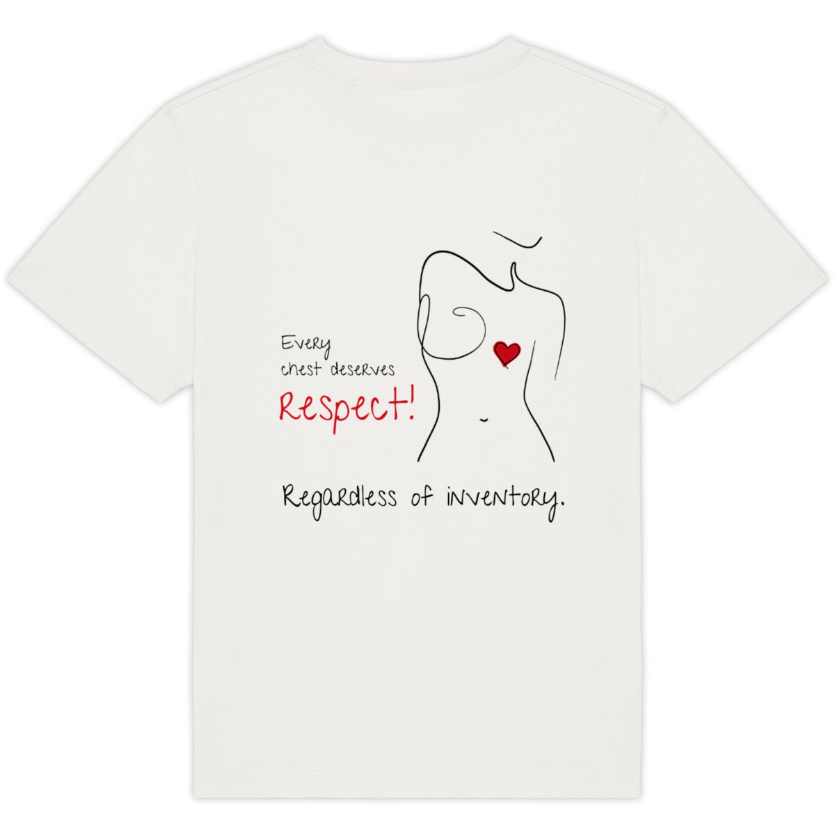 No Shit Shirts - Oversize Shirt (Backprint): Every chest deserves respect. Regardless of inventory. - Body & Autonomy & Sexism - basic