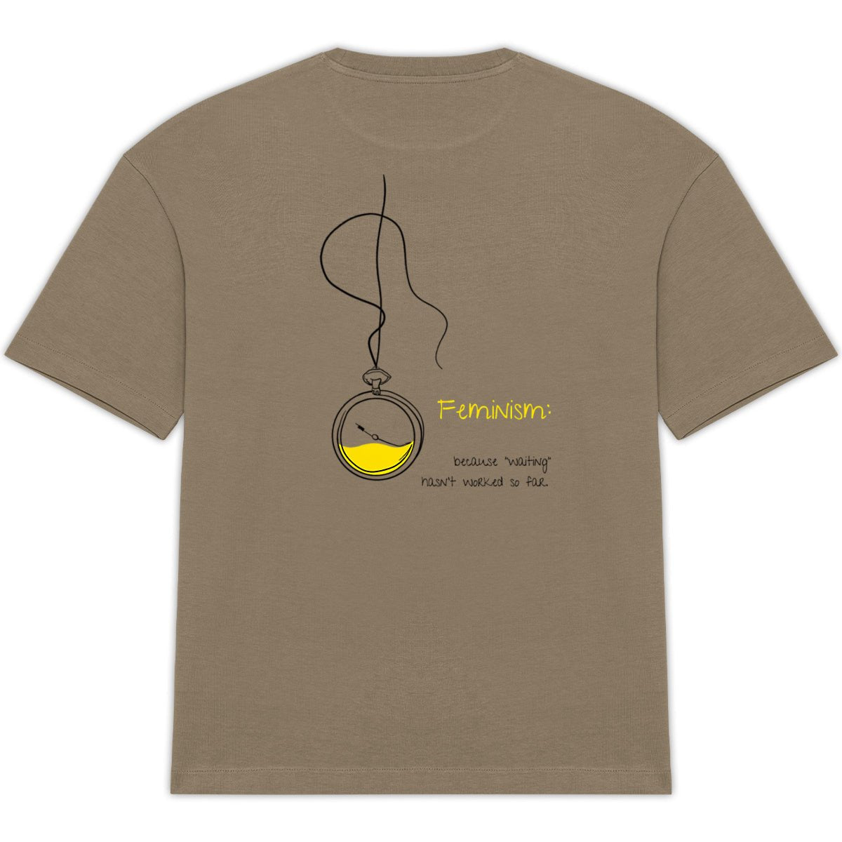 No Shit Shirts - Oversize Shirt (Backprint): Feminism: because “waiting” hasn’t worked so far - Oversize Shirts - basic