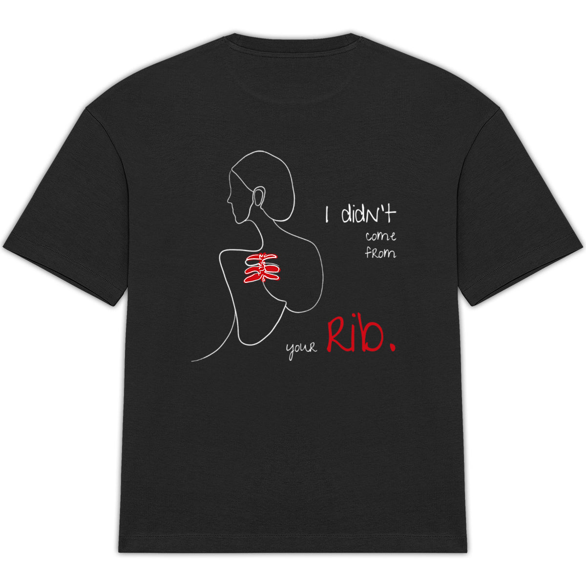 No Shit Shirts - Oversize Shirt (Backprint): I didn’t come from your rib. - Body & Autonomy & Sexism - basic