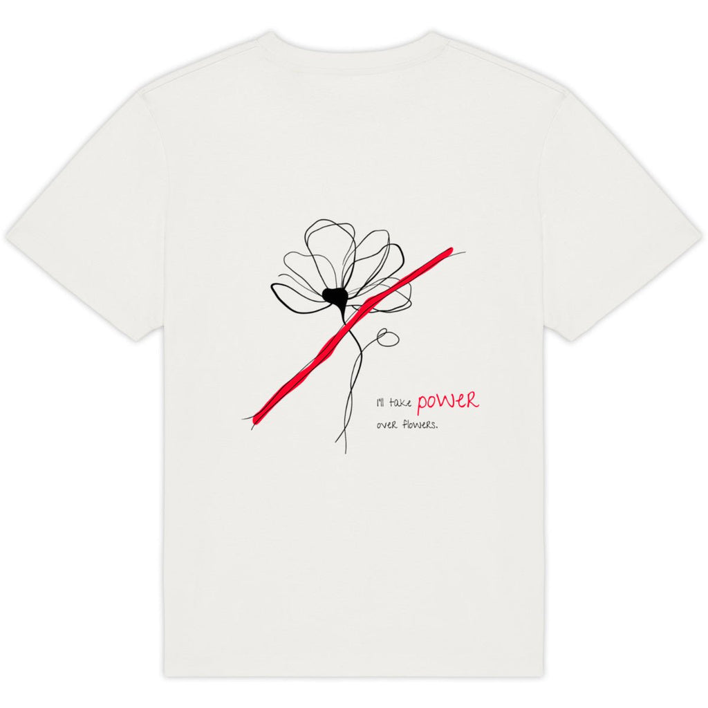 No Shit Shirts - Oversize Shirt (Backprint): I’ll take power over flowers - Oversize Shirts - basic