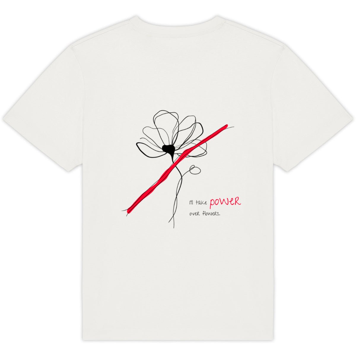 No Shit Shirts - Oversize Shirt (Backprint): I’ll take power over flowers - Oversize Shirts - basic