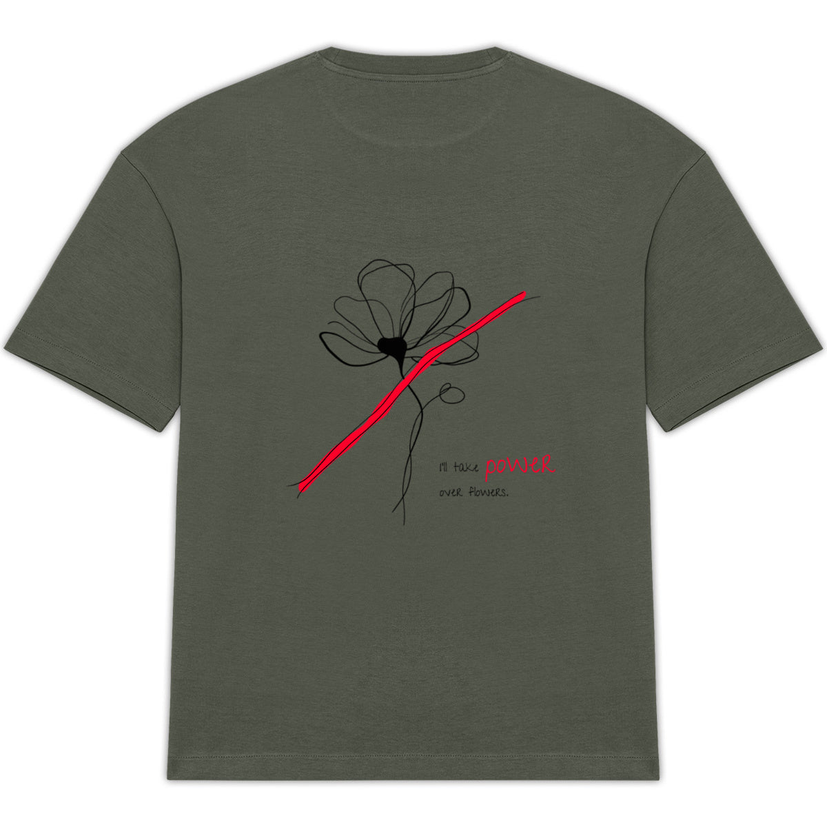 No Shit Shirts - Oversize Shirt (Backprint): I’ll take power over flowers - Oversize Shirts - basic