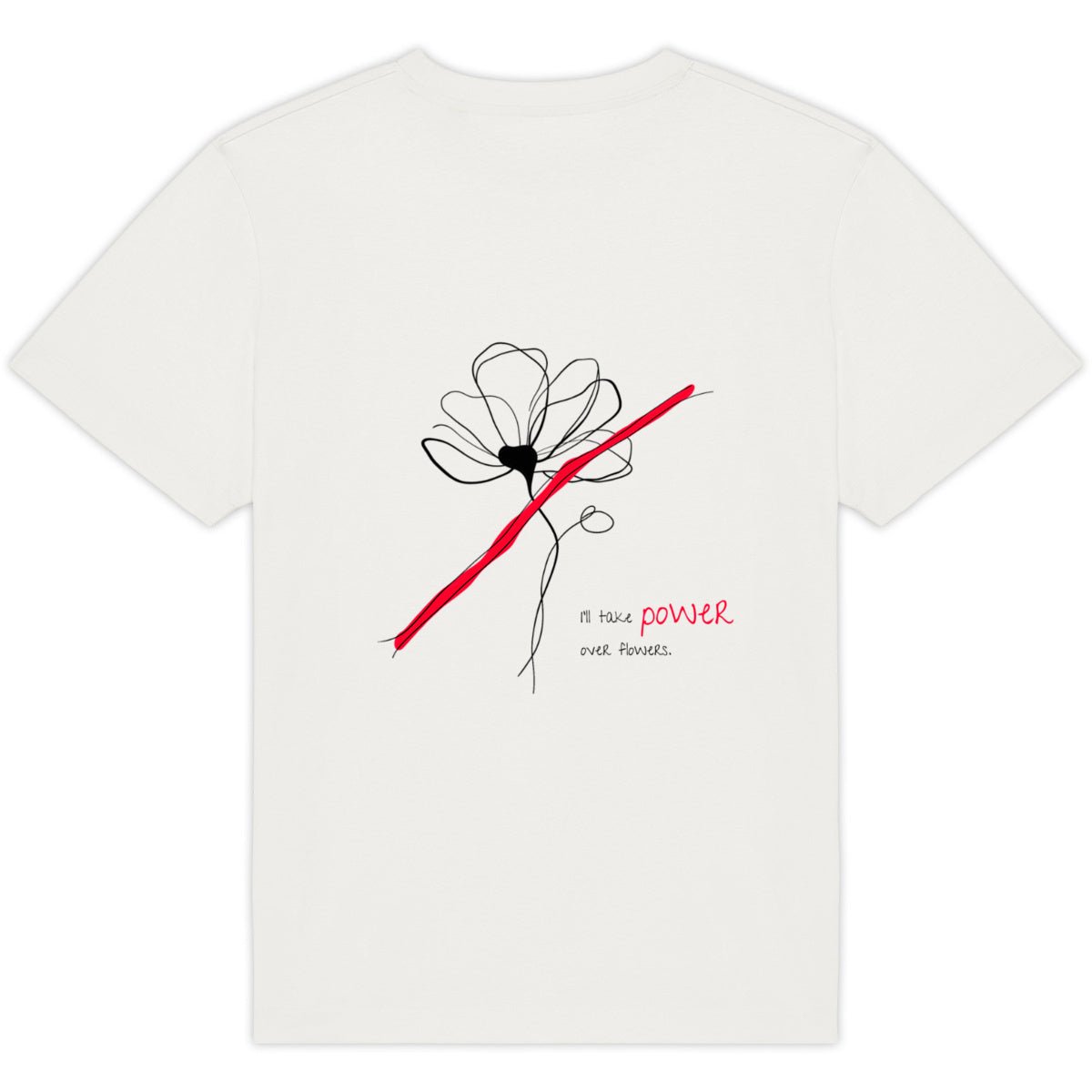 No Shit Shirts - Oversize Shirt (Backprint): I’ll take power over flowers - Oversize Shirts - basic