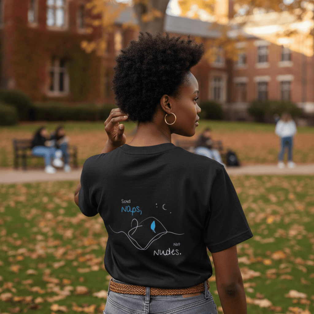 No Shit Shirts - Oversize Shirt (Backprint): Send Naps, Not Nudes - Body & Autonomy & Sexism - basic