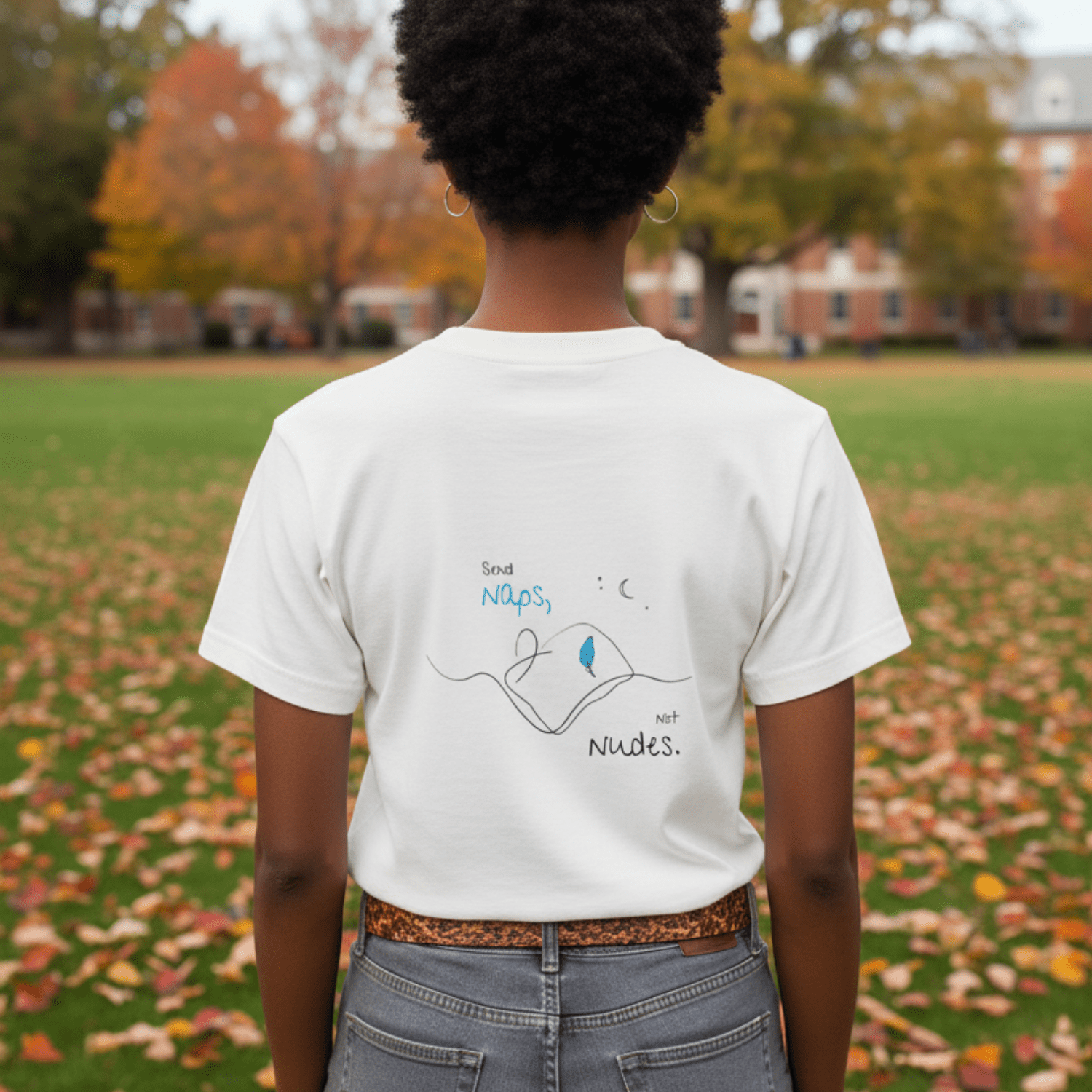 No Shit Shirts - Oversize Shirt (Backprint): Send Naps, Not Nudes - Body & Autonomy & Sexism - basic